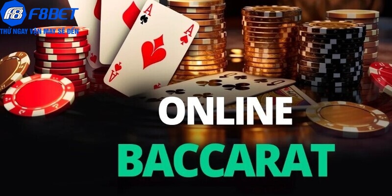 Baccarat F8BET: chơi game bài hay thu ngay lợi nhuận