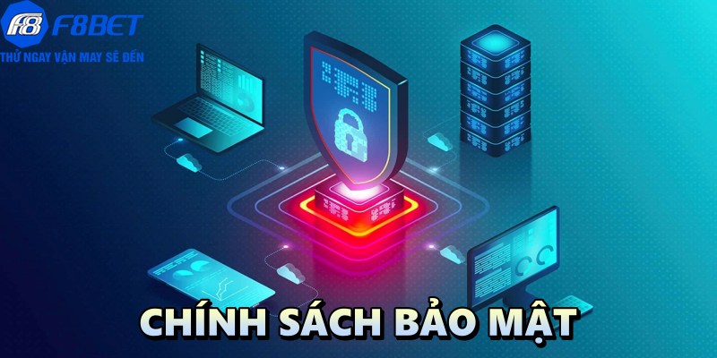 Mục đích chính của chính sách bảo mật tại F8BET